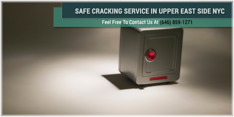 Safe Cracking Support in Upper East Side, NYC